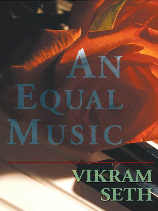 Title details for An Equal Music by Vikram Seth - Wait list